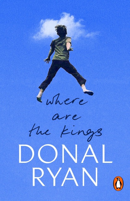 Where Are the Kings - Donal Ryan