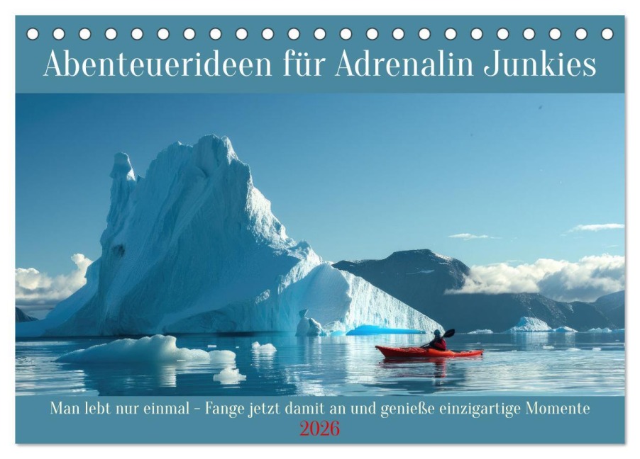 Abenteuerideen für Adrenalin Junkies (Tischkalender 2026 DIN A5 quer), CALVENDO Monatskalender - Peter Rübsamen