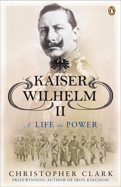 Kaiser Wilhelm II - Christopher Clark