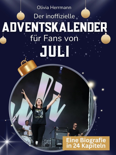 Der inoffizielle Adventskalender für Fans von Juli - Olivia Herrmann