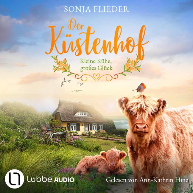 Kleine Kühe, großes Glück - Der Küstenhof - Die Schwestern vom Küstenhof, Band 1 - Sonja Flieder