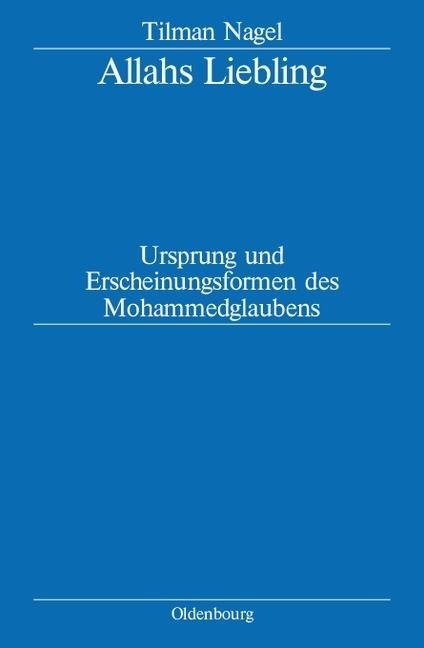 Allahs Liebling - Tilman Nagel