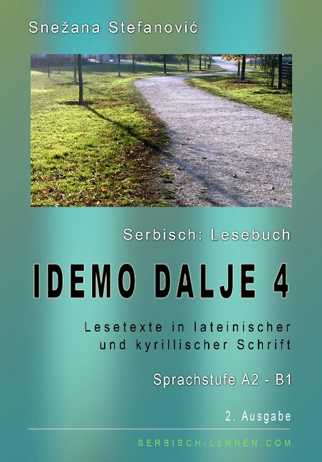 Serbisch: Lesebuch "Idemo dalje 4", Sprachstufe A2-B1 - Snezana Stefanovic