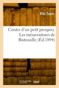 Cover-Bild zum Titel 'Contes d'un petit pioupou. Les mésaventures de Bistrouille' von 'Bibi-Tapin'