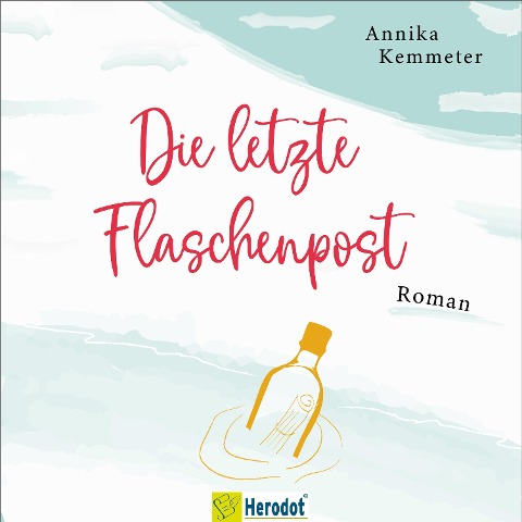 Die letzte Flaschenpost - Annika Kemmeter