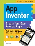 Cover-Bild zum Titel 'App Inventor' von 'David Wolber, Hal Abelson, Ellen Spertus, Liz Looney'