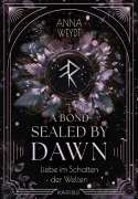 Cover-Bild zum Titel 'A Bond Sealed by Dawn - Liebe im Schatten der Welten' von 'Anna Weydt'