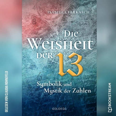 Die Weisheit der 13 - Isabella Farkasch