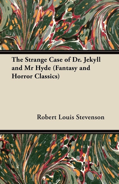 Robert Louis Stevenson's The Strange Case of Dr. Jekyll and Mr. Hyde - Robert Louis Stevenson