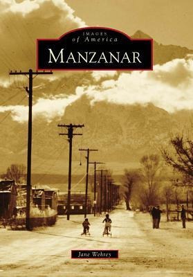 Manzanar - Jane Wehrey