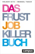 Cover-Bild zum Titel 'Das Frustjobkillerbuch' von 'Volker Kitz, Manuel Tusch'