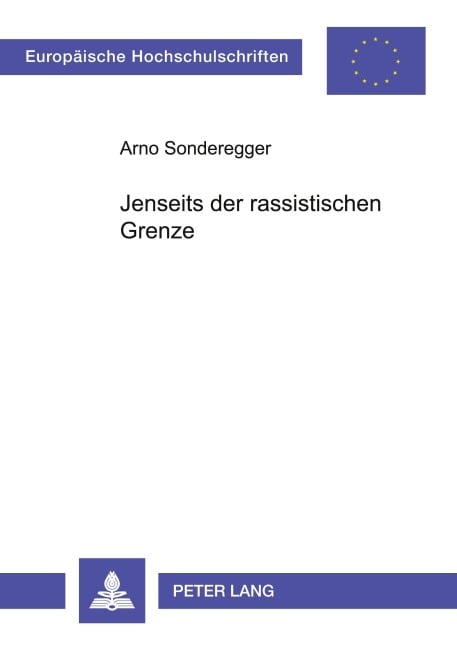 Jenseits der rassistischen Grenze - Arno Sonderegger
