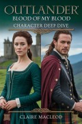 Cover-Bild zum Titel 'Outlander: Blood of My Blood Character Deep Dive' von 'Claire MacLeod'
