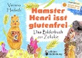 Cover-Bild zum Titel 'Hamster Henri isst glutenfrei - Das Bilderbuch zur Zöliakie' von 'Verena Herleth'