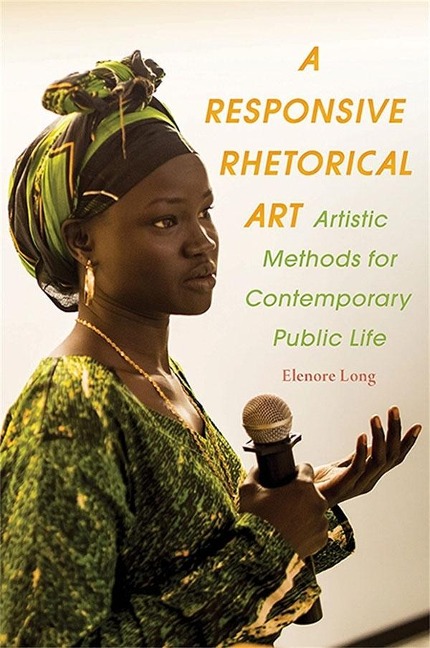 A Responsive Rhetorical Art - Elenore Long