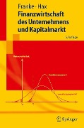 Finanzwirtschaft des Unternehmens und Kapitalmarkt - Herbert Hax, Günter Franke