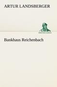 Bankhaus Reichenbach - Artur Landsberger