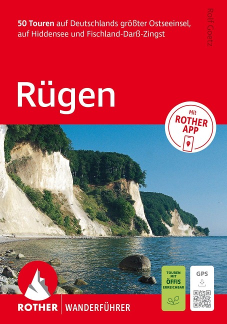 ROTHER Wanderführer Rügen. 50 Touren auf Deutschlands größter Ostseeinsel, auf Hiddensee und Fischland-Darß-Zingst - Rolf Goetz