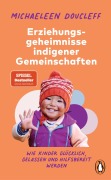 Cover-Bild zum Titel 'Die Erziehungsgeheimnisse indigener Gemeinschaften' von 'Michaeleen Doucleff'