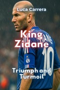 Cover-Bild zum Titel 'King Zidane' von 'Luca Carrera'