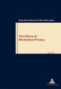 Cover-Bild zum Titel 'The Ethics of Workplace Privacy' von ''