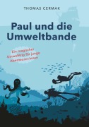 Cover-Bild zum Titel 'Paul und die Umweltbande' von 'Thomas Cermak'