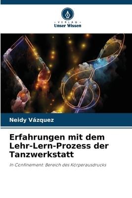 Erfahrungen mit dem Lehr-Lern-Prozess der Tanzwerkstatt - Neidy Vázquez