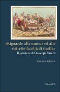 Cover-Bild zum Titel '«Riguardo alla musica ed alle ristrette facoltà di quella». Il pensiero di Giuseppe Baretti' von 'Mariateresa Dellaborra'