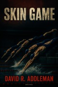 Cover-Bild zum Titel 'Skin Game' von 'David R. Addleman'