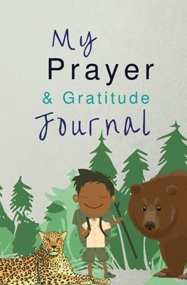 My Prayer and Gratitude Journal - Annie Chitate