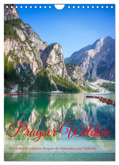 Pragser Wildsee - Der vielleicht schönste Bergsee der Dolomiten und Südtirols (Wandkalender 2027 DIN A4 hoch), CALVENDO Monatskalender - Thomas Bugdoll
