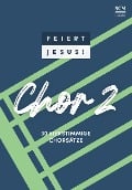 Feiert Jesus! Chor 2 - 