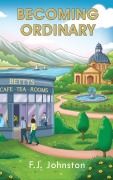 Cover-Bild zum Titel 'Becoming Ordinary' von 'F J Johnston'