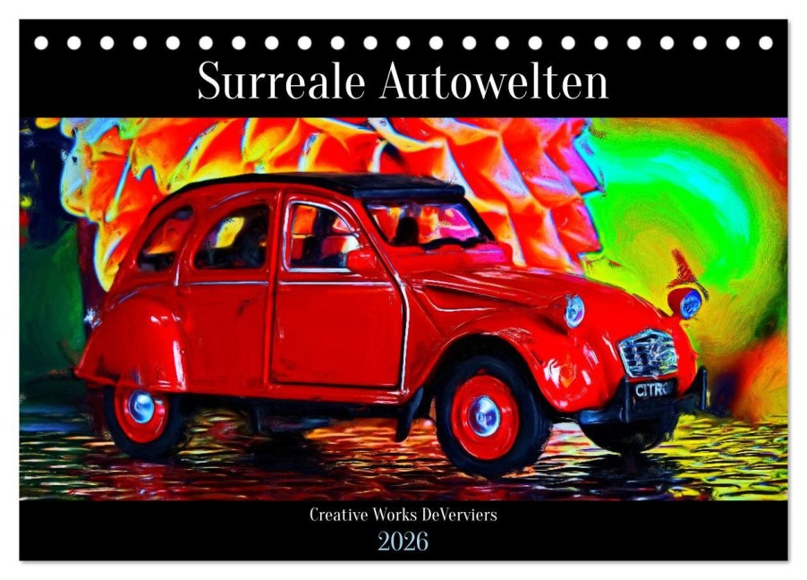 Surreale Autowelten (Tischkalender 2026 DIN A5 quer), CALVENDO Monatskalender - Jean-Louis Glineur DeVerviers