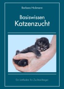 Cover-Bild zum Titel 'Basiswissen Katzenzucht' von 'Barbara Hickmann'