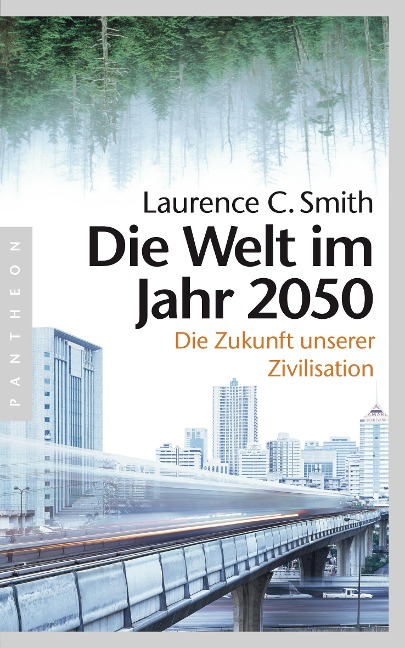 Die Welt im Jahr 2050 - Laurence C. Smith