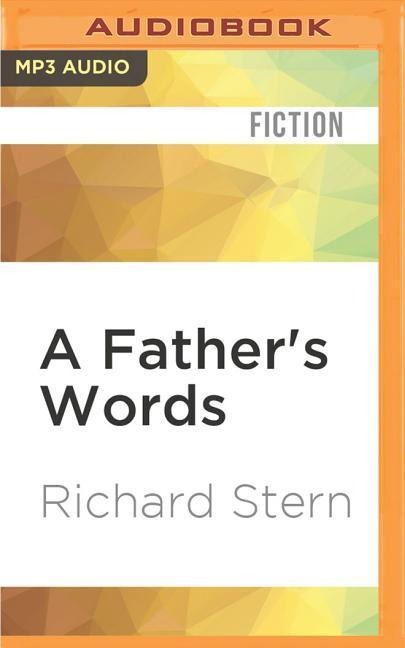 A Father's Words - Richard Stern