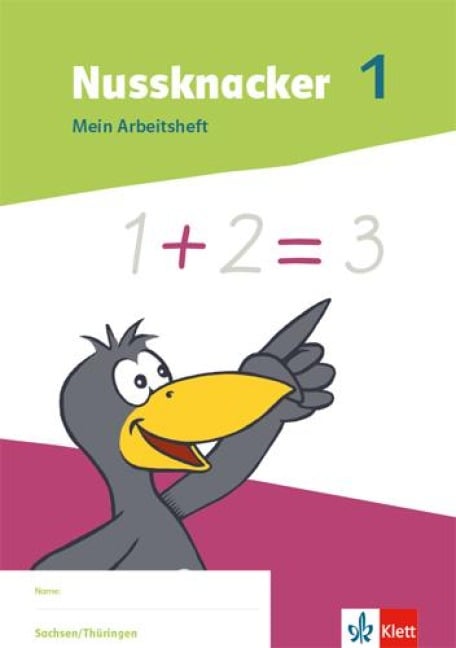 Nussknacker 1. Mein Arbeitsheft Klasse 1. Ausgabe Sachsen und Thüringen - 