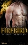 Cover-Bild zum Titel 'Firebird - Flammende Erinnerung' von 'Cynthia Eden'