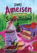 Cover-Bild zum Titel 'Zwei Ameisen entdecken das Schlaraffenland' von 'Janina Matthiesen'