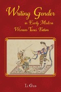 Cover-Bild zum Titel 'Writing Gender in Early Modern Chinese Women's Tanci Fiction' von 'Li Guo'