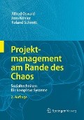 Cover-Bild zum Titel 'Projektmanagement am Rande des Chaos' von 'Alfred Oswald, Jens Köhler, Roland Schmitt'
