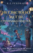 Cover-Bild zum Titel 'Het Incident met de Tijdparkeermeter' von 'K Z Pendrake'
