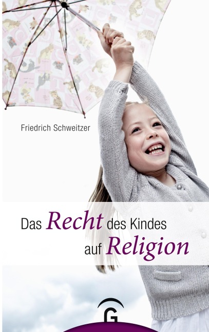 Das Recht des Kindes auf Religion - Friedrich Schweitzer