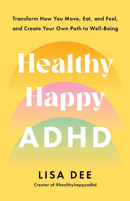 Healthy Happy ADHD - Lisa Dee