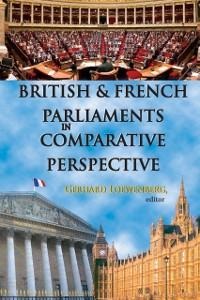 British and French Parliaments in Comparative Perspective - 