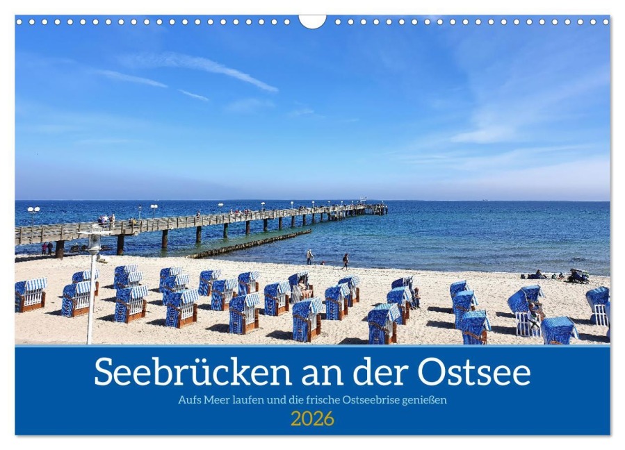 Seebrücken an der Ostsee - Aufs Meer laufen und die frische Ostseebrise genießen (Wandkalender 2026 DIN A3 quer), CALVENDO Monatskalender - Michaela Schimmack