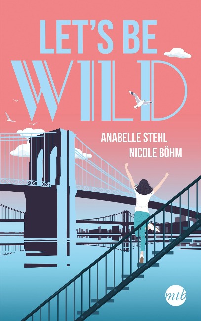 Let's be wild - Nicole Böhm, Anabelle Stehl