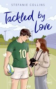 Cover-Bild zum Titel 'Tackled by Love' von 'Stefanie Collins'