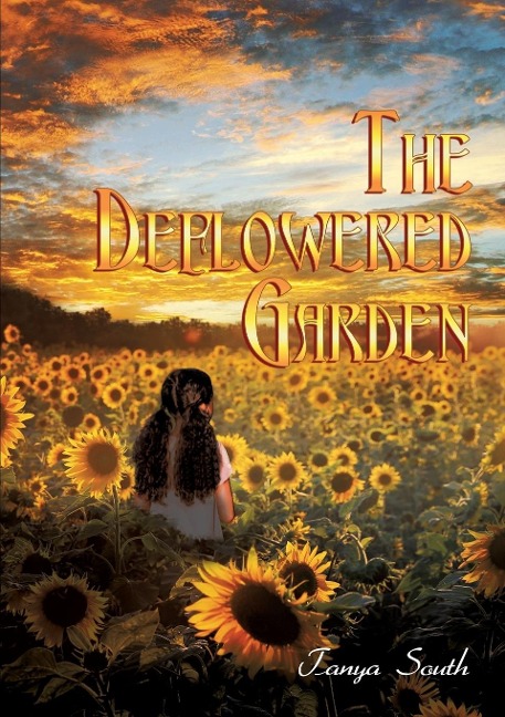 The Deflowered Garden - Tanya South